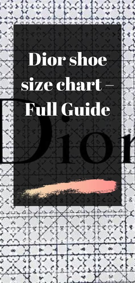 dior shoe size guide|is Dior italian sizing.